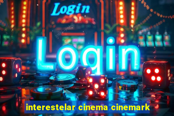 interestelar cinema cinemark